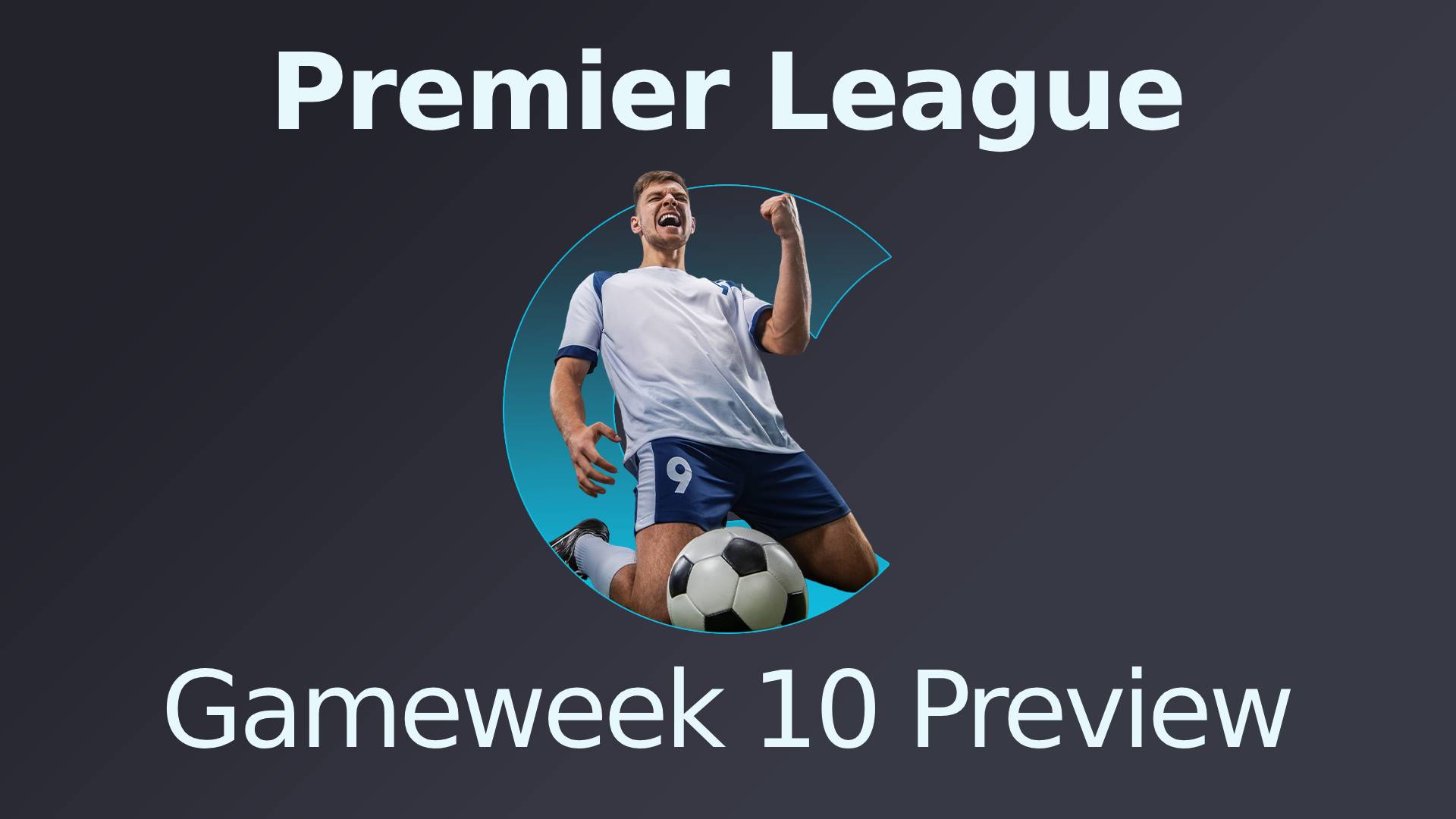 PL Gameweek 10 Preview